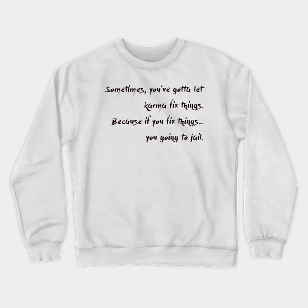 Fix It Crewneck Sweatshirt by ellie419zap